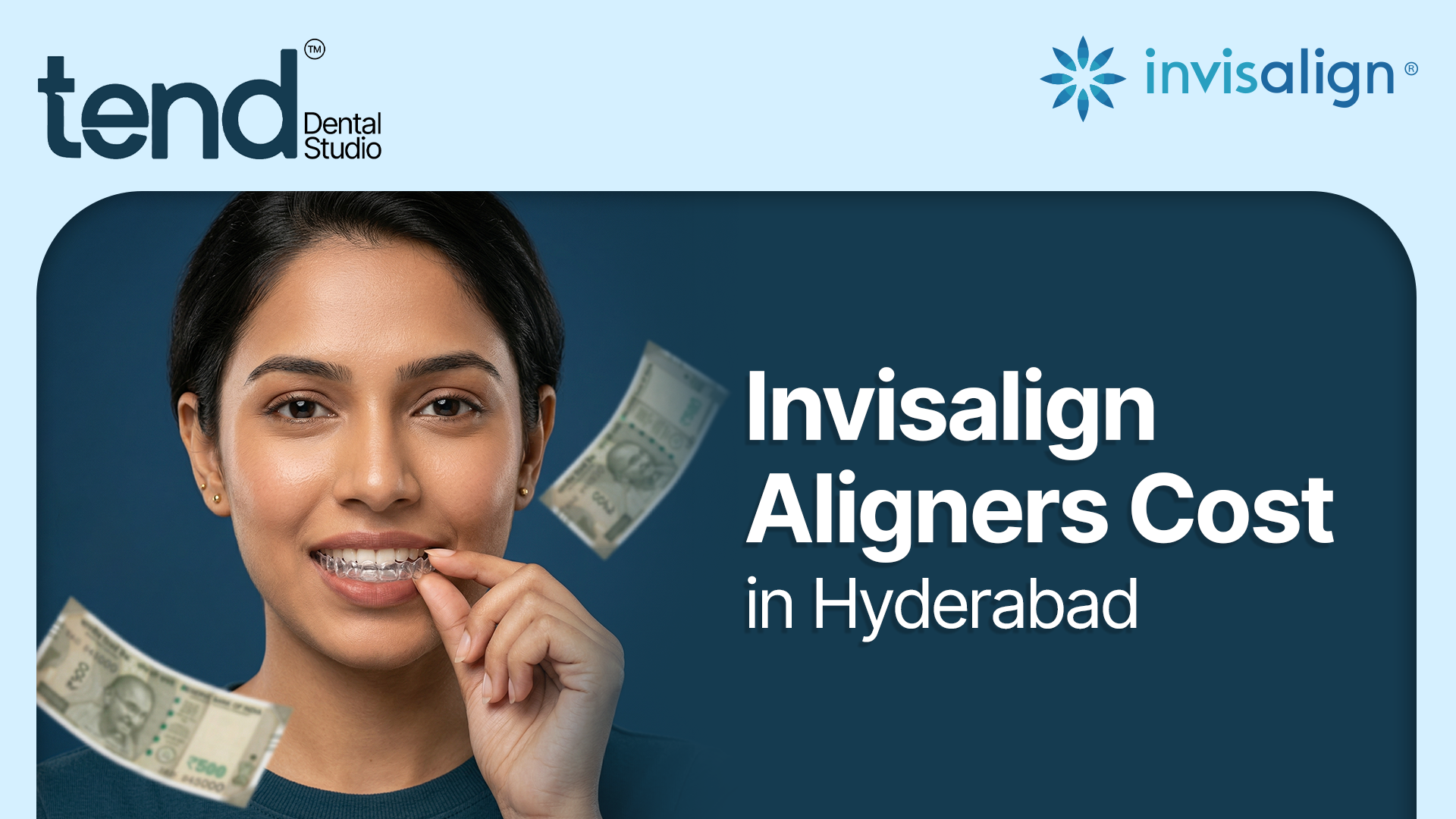 Best Invisalign Aligners Cost in Hyderabad 2026 – Tend Dental Studio