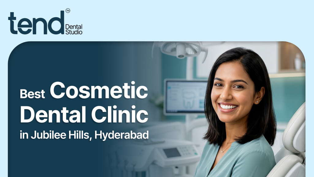 Best Cosmetic Dental Clinic in Jubilee Hills, Hyderabad