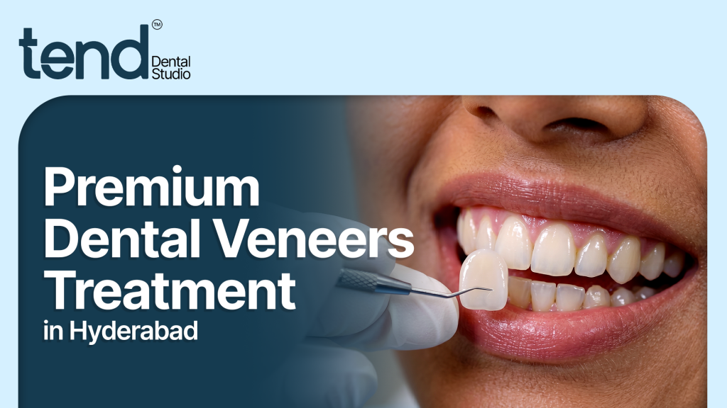 Premium Dental Veneers Treatment in Hyderabad